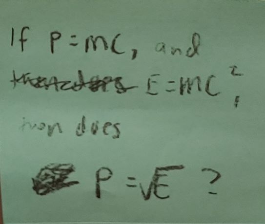 If P-MC and E = MC^2 how does P = √E ?