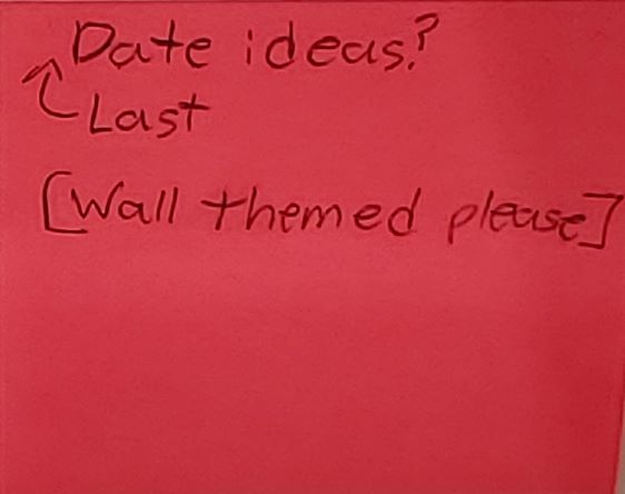 Last Date ideas? [Wall themed please]