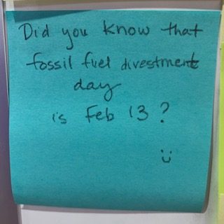 Did you know that fossil fuel divestment day is Feb 13? :)