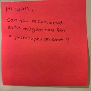 Hi Wall, can you recommend some magazines for a philosophy student?