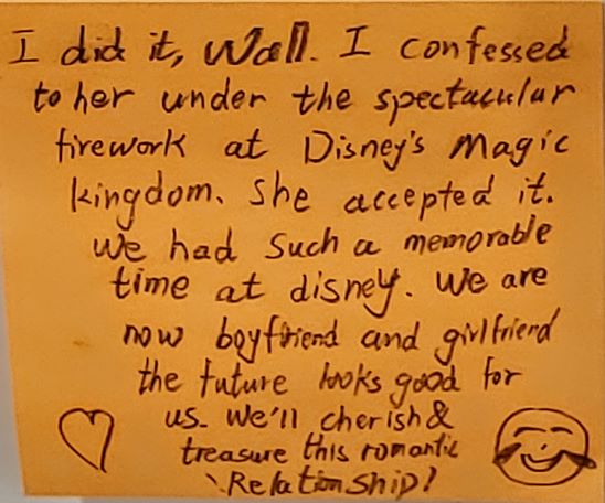 I did it Wall. I confessed to her under the firework at Disney's Magic Kingdom. She accepted it. we had such a memorable time at disney. we are now boyfriend and girlfriend the future looks good for us. We'll cherish & treasure this romantic !Relationship!