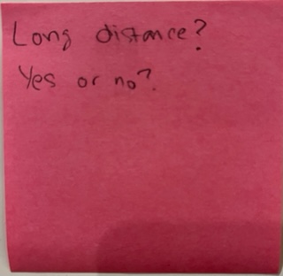 Long distance? Yes or no?