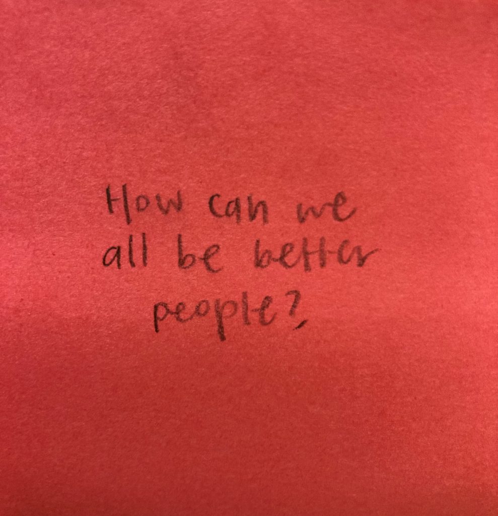 How can we all be better people?