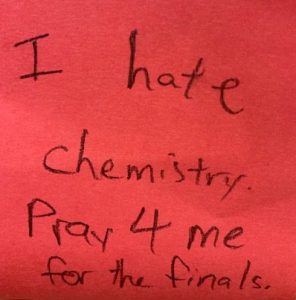 I hate chemistry. Pray 4 me for the finals. – The Answer Wall