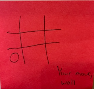 Your move, wall [tic tac toe board with "o" in lower left corner]