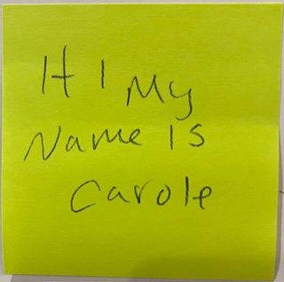 Hi My Name is Carole