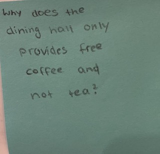 Why does the dining hall only provide free coffee and not tea?