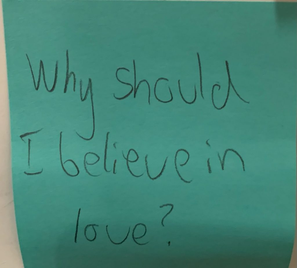 Why should I believe in love?