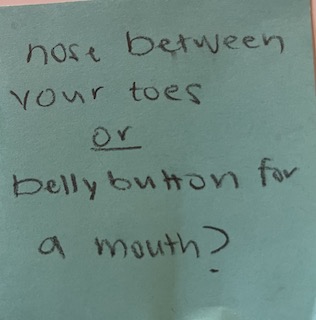 nose between your toes OR belly button for a mouth? – The Answer Wall