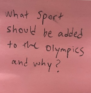 What sport should be added to the Olympics and why?