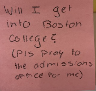 Will I get into Boston College? (Pls pray to the admissions office for me)