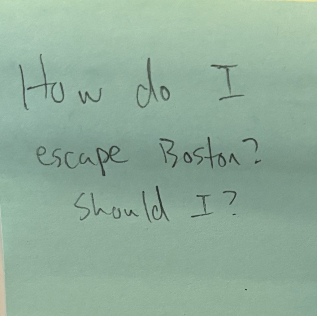 How do I escape Boston? Should I?