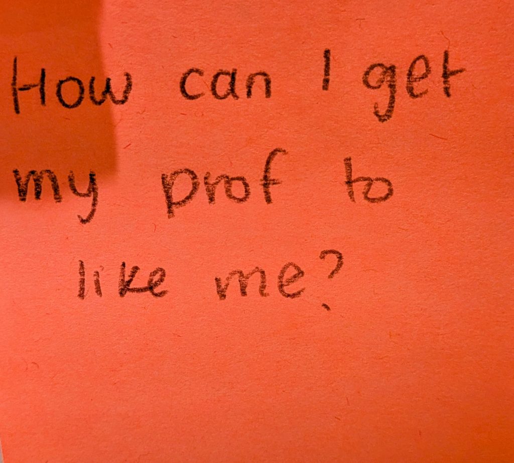 How can I get my prof to like me?