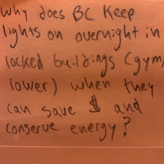 Why does BC keep lights on overnight in locked buildings (gym, lower) when they can save $ and conserve energy?