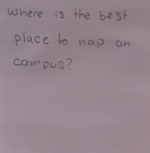 Where is the best place to nap on campus?