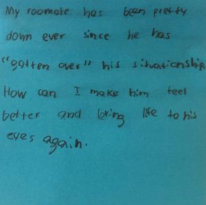 My roommate has been pretty down ever since he has "gotten over" his situationship. How can I make him feel better and bring life to his eyes again.