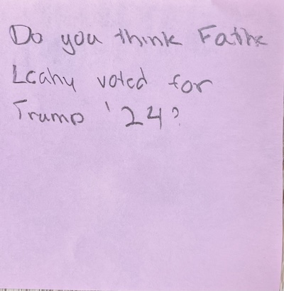Do you think Father Leahy voted for Trump '24?