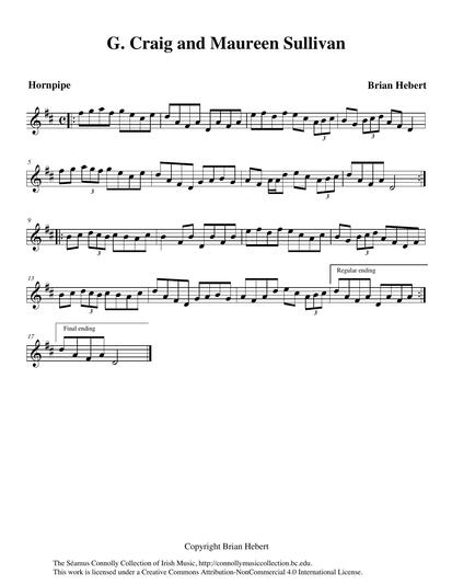 Brian Hebert plays a hornpipe he wrote to honour my special friends Craig and Maureen Sullivan. I will forever be grateful to them for their benevolent generosity to me, to Boston College, and to the world of Gaelic music and song. It is through their kindness that I have been able to turn the inspiration for this collection into a reality.