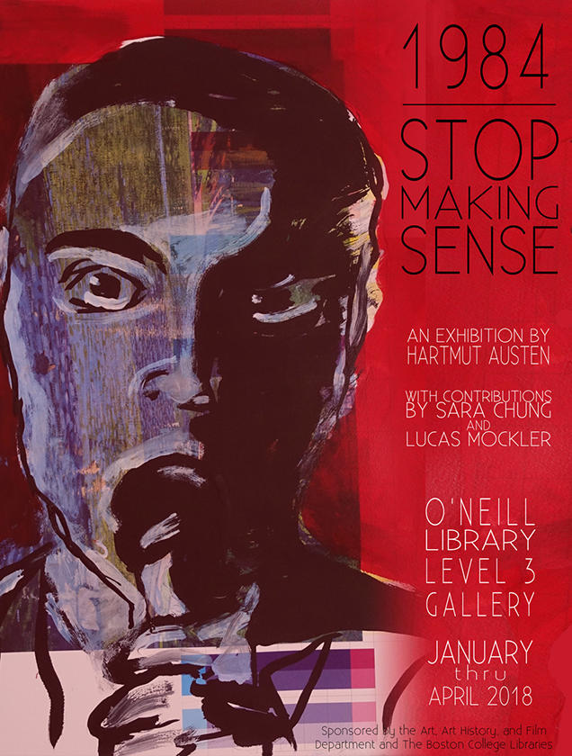 1984 Stop Making Sense O Neill Level Three Gallery Exhibit Archives Boston College Libraries