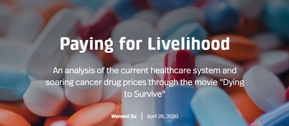 Poster for Paying for Livelihood: An analysis of the current healthcare system and soaring cancer drug prices through the movie "Dying to Survive" Wenwei Su, 2020