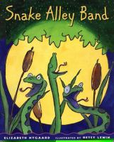 Book cover: Three green snakes, mouths open, seem to sing, against a yellow background, between cattail plants. Title: Snake Alley Band